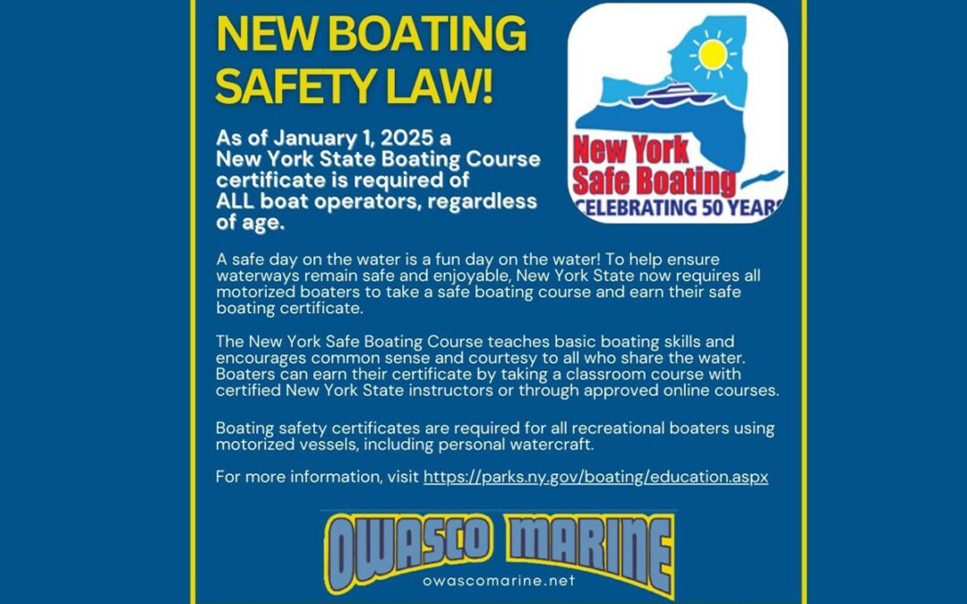 Starting January 1, 2025, a safety certificate is required of all New York boat operators, regardless of age.